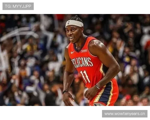 朱·霍勒迪突破造犯规效率提升，成为鹈鹕关键组织核心